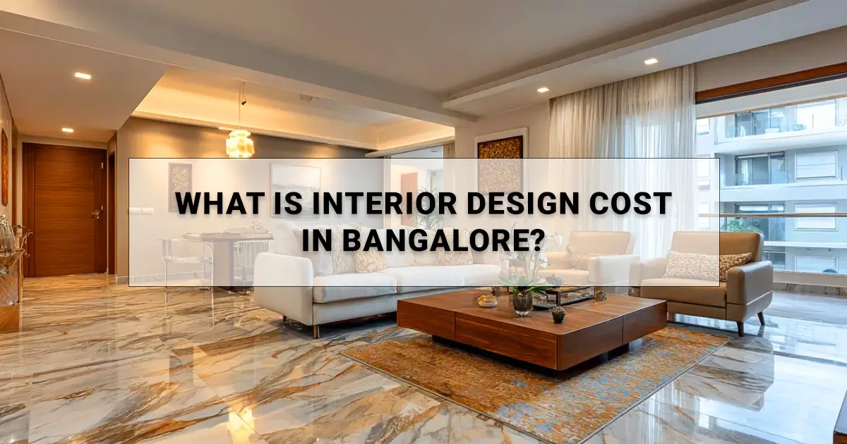 Interior Design Cost In Bangalore