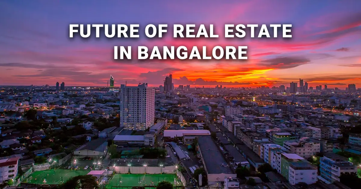 Future Of Real Estate In Bangalore