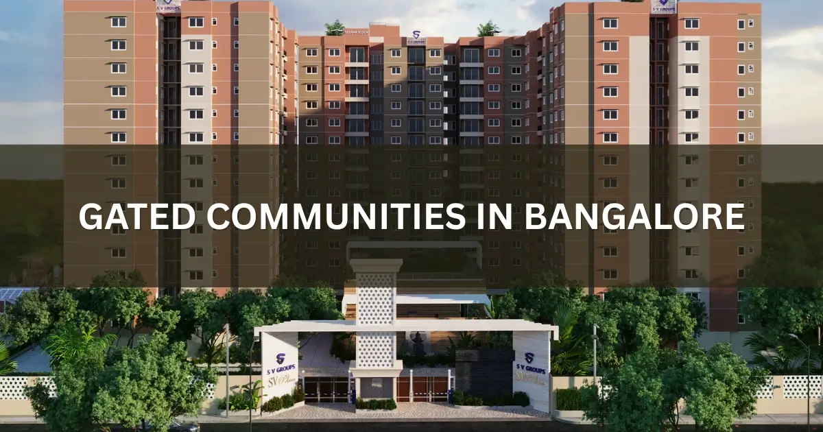 Gated Communities in Bangalore: Are They Worth the Investment in 2026?
