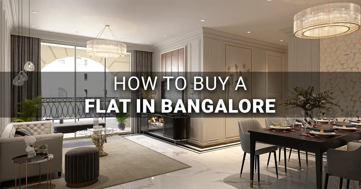How to Buy a Flat in Bangalore: A Complete Guide for 2026
