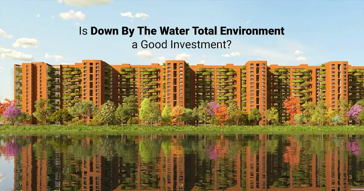 Is Down By The Water Total Environment a Good Investment in 2026?
