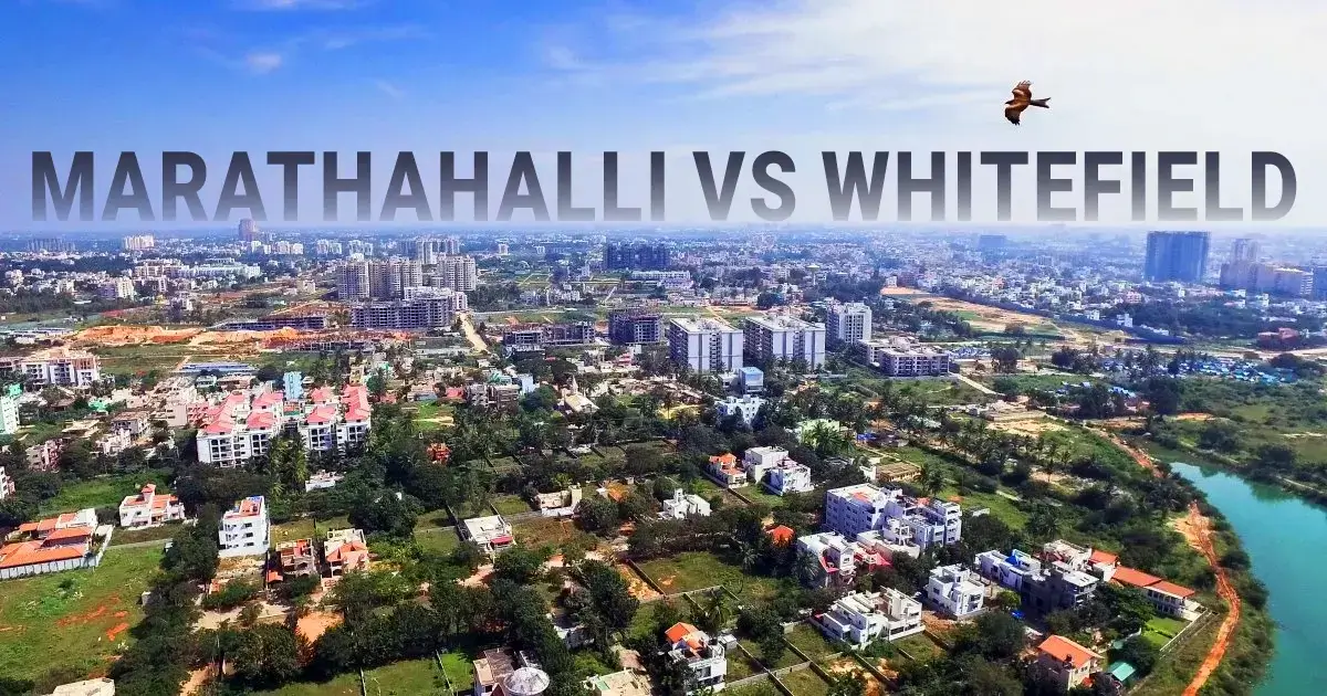 Marathahalli vs Whitefield: Which Is Better for Living in 2026?