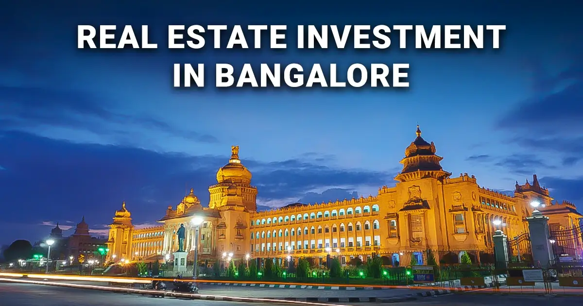 Real Estate Investment in Bangalore: A Complete 2026 Guide